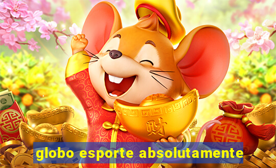 globo esporte absolutamente